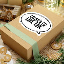 Load image into Gallery viewer, Created To Live Epic Kiss-Cut Stickers