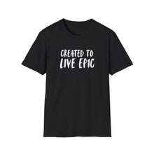 Load image into Gallery viewer, Created to Live Epic T-Shirt — Inspirational Minimalist Crew Tee
