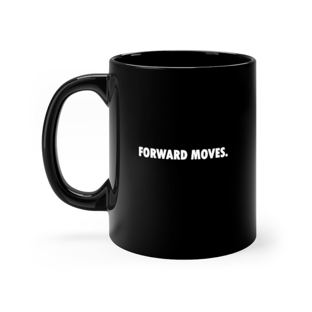 Foward Moves. Black mug 11oz
